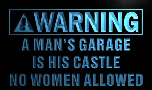 Warning Man's Garage No Women Allowed Neon Sign